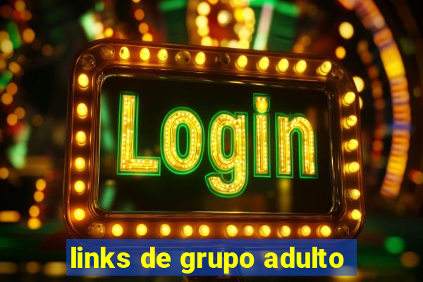 links de grupo adulto